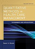 Quantitative Methods in Health Care Management Techniques & Applications