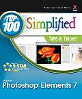 Photoshop Elements 7 Top 100 Simplified Tips & Tricks