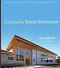 Sustainable School Architecture: Design for Elementary and Secondary Schools