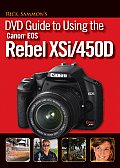 Rick Sammons DVD Guide to Using the Canon EOS Rebel Xsi/450d