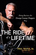Ride of a Lifetime Doing Business the Orange County Choppers Way