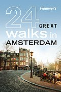 Frommers 24 Great Walks In Amsterdam 1st Edition