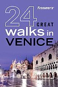 Frommers 24 Great Walks In Venice 1st Edition
