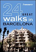 Frommers 24 Great Walks In Barcelona 1st Edition