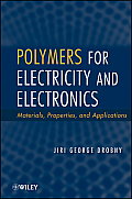 Polymers for Electricity & Electronics Materials Properties & Applications