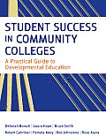 Student Success in Community Colleges: A Practical Guide to Developmental Education