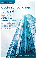 Design of Buildings for Wind: A Guide for ASCE 7-10 Standard Users and Designers of Special Structures