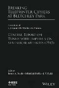 Breaking Teleprinter Ciphers at Bletchley Park: An Edition of I.J. Good, D. Michie and G. Timms: General Report on Tunny with Emphasis on Statistical