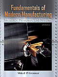 Fundamentals of Modern Manufacturing Materials Processes & Systems 4th Edition