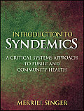 Introduction to Syndemics: A Critical Systems Approach to Public and Community Health