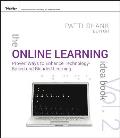 Online Learning Idea Book 95 Proven Ways To Enhance Technology Based & Blended Learning