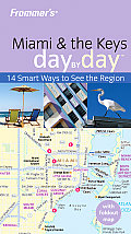 Frommers Miami & The Keys Day By Day