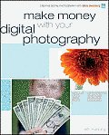 Make Money with Your Digital Photography