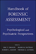 Handbook Of Forensic Assessment Psychological & Psychiatric Perspectives