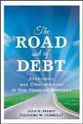 The Road Out of Debt + Website: Bankruptcy and Other Solutions to Your Financial Problems