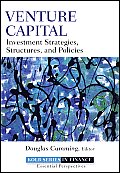 Venture Capital Investment Strategies Structures & Policies