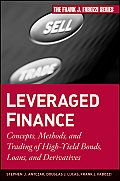 Leveraged Finance: Concepts, Methods, and Trading of High-Yield Bonds, Loans, and Derivatives