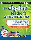 Algebra Teachers Activity a Day Grades 6 12 Over 180 Quick Challenges for Developing