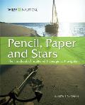 Pencil Paper & Stars The Handbook Of Traditional & Emergency Navigation
