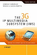 The 3g IP Multimedia Subsystem (Ims): Merging the Internet and the Cellular Worlds