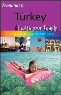 Frommers Turkey with Your Family From Bustling Bazaars to Historic Sites