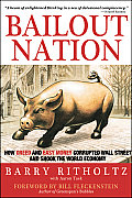 Bailout Nation How Easy Money Corrupted