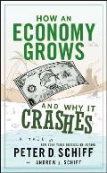 How An Economy Grows & Why It Doesnt Two