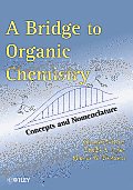 The Bridge to Organic Chemistry: Concepts and Nomenclature