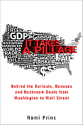 It Takes a Pillage Behind the Bailouts Bonuses & Backroom Deals from Washington to Wall Street