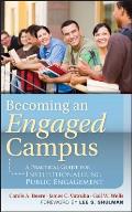 Becoming An Engaged Campus A Practical Guide For Institutionalizing Public Engagement