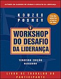 The Leadership Challenge Workshop: Revised Participant's Workbook (Portuguese)