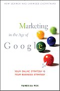 Marketing in the Age of Google Your Online Strategy Is Your Business Strategy