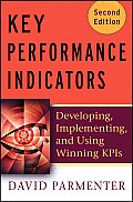 Key Performance Indicators Developing Implementing & Using Winning KPIs
