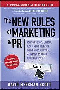 New Rules of Marketing & PR 2nd Edition How To Use Social Media Blogs News Releases Online Video & Viral Marketing to Reach Buyers Directly