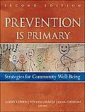 Prevention Is Primary: Strategies for Community Well Being