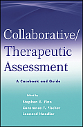 Collaborative Therapeutic Assessment A Casebook & Guide