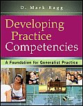Developing Practice Competencies: A Foundation for Generalist Practice [With DVD]