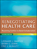 Renegotiating Health Care Resolving Conflict To Build Collaboration
