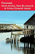 Frommer's Nova Scotia, New Brunswick & Prince Edward Island (Frommer's Nova Scotia, New Brunswick & Prince Edward Island)
