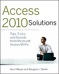 Access Solutions: Tips, Tricks, and Secrets from Microsoft Access Mvps
