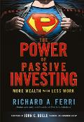 Power of Passive Investing More Wealth with Less Work