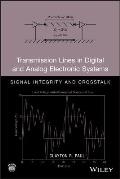 Transmission Lines in Digital and Analog Electronic Systems: Signal Integrity and CrossTalk [With CDROM]