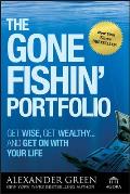 Gone Fishin Portfolio Get Wise Get Wealthyand Get on With Your Life