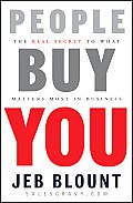 People Buy You The Real Secret to what Matters Most in Business