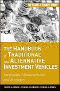 The Handbook of Traditional and Alternative Investment Vehicles: Investment Characteristics and Strategies