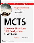 MCTS Microsoft SharePoint 2010 Configuration Study Guide: Exam 70-667 [With CDROM] [With CDROM]