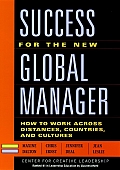 Success for the New Global Manager: How to Work Across Distances, Countries, and Cultures