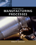 Introduction to Manufacturing Processes [With Web Access]
