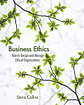 Business Ethics An Organizational Systems Approach To Designing Ethical Organizations