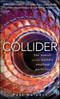 Collider The Search for the Worlds Smallest Particles